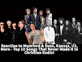 Reaction to Mumford &amp; Sons, Kansas, U2, More - Top 10 Songs That Never Made it to Christian Radio!
