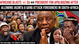 😮 ‼️, AFRICANS BLASTS SA 🇿🇦PRESIDENT FOR APOLOGIZING AFTER ALLOWING JACINTA & GROUPS TO ATTACK FOR…