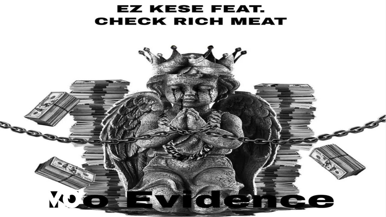 E-Z- Kese - No Evidence (AUDIO)