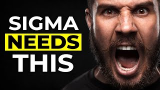 10 Things Sigma Males Absolutely Need To Thrive