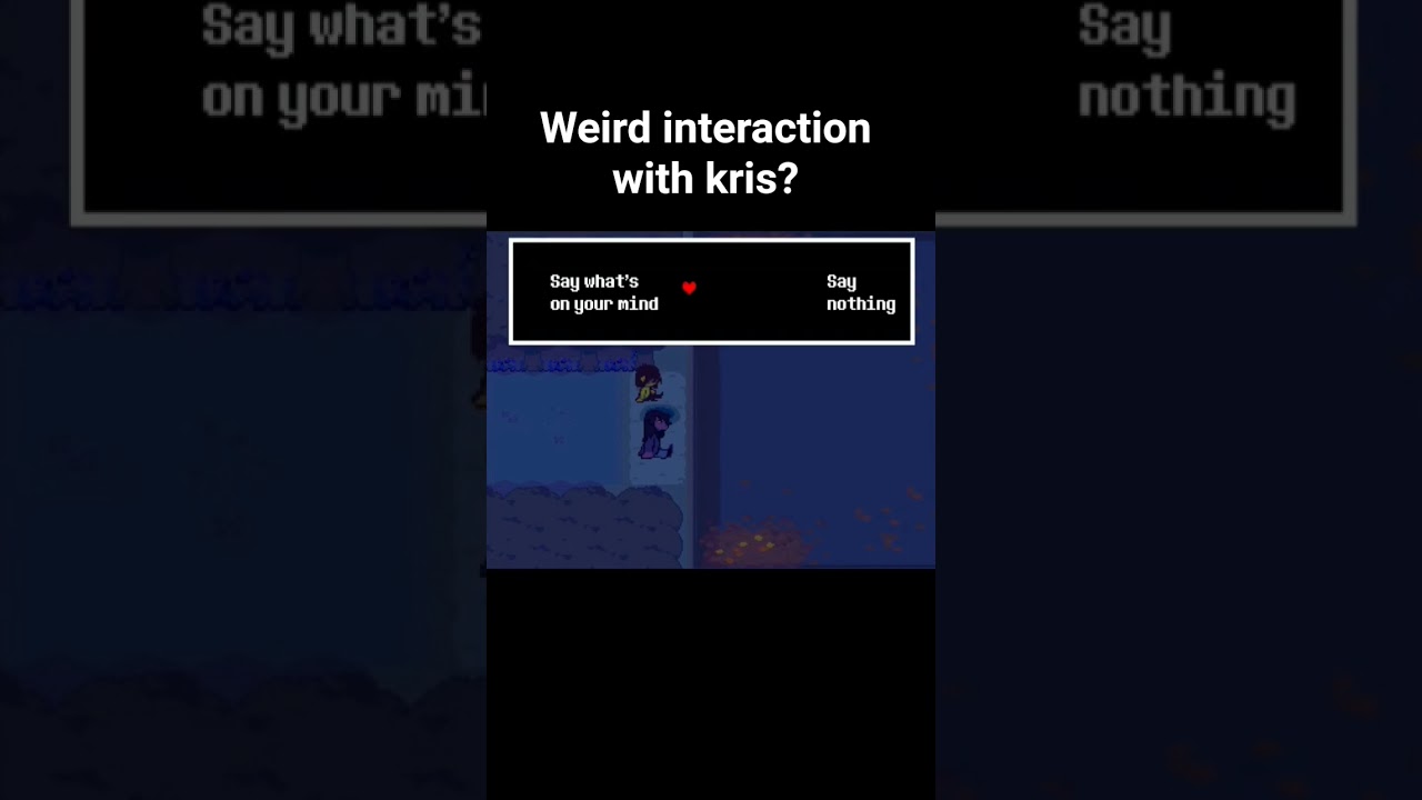 weird interaction with kris? 