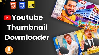 📽️Download Any YouTube Video Thumbnail using HTML CSS JavaScript | Thumbnail Downloader | Becodewala