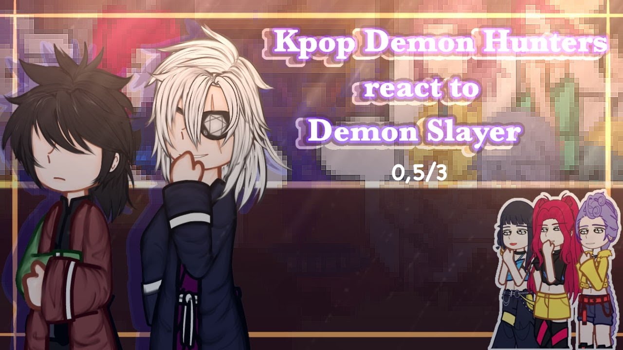 ‖•Kpop Demon Hunters react to Demon Slayer•‖0,5/3‖ KDHxKNY ‖ Hope you like the video(‾◡◝)🍀