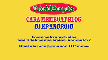 Tutorial Membuat Blog di HP Android || Informatika Kelas 9 MTs/SMP