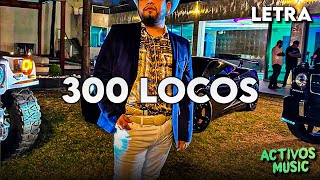 Panchito Arredondo - 300 Locos (LETRA/LIRICS) 2022