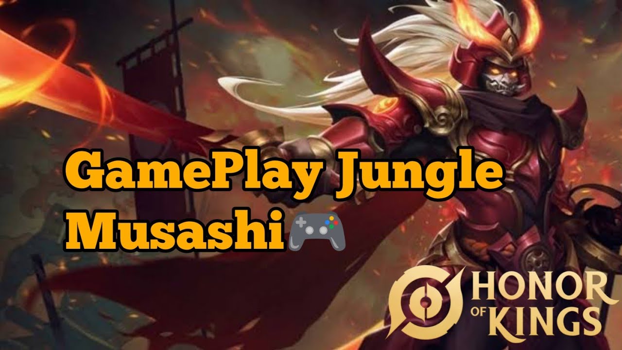 🔴GamePlay | Hero Musashi Jungle Honor Of Kings🎮