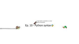 Episode 10 - Yet another mission - Python basics, syntax, comments, variables, indentation
