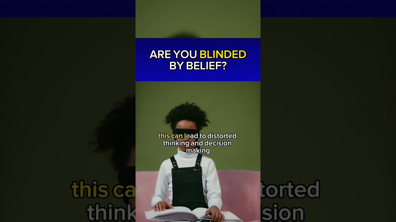 Blinded by Belief: Overcome The Confirmation Bias 