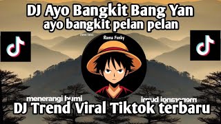 Dj Ayo Bangkit  Bang Yan  Latest Tiktok Trending Dj 2026