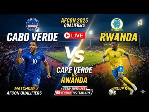 Cap verde vs Rwanda AFCON qualification match live