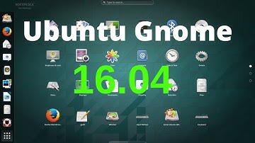 How To Install Ubuntu Gnome 16.04 - Gnome Desktop