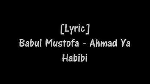Lyric] Babul Mustofa - Ahmad Ya Habibi   An Nabi