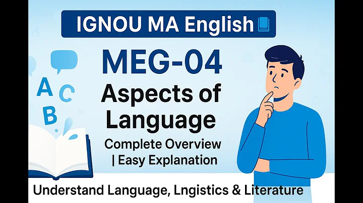 MEG-04 Complete Overview | Aspects of Language | IGNOU MA English Explained in Simple Way