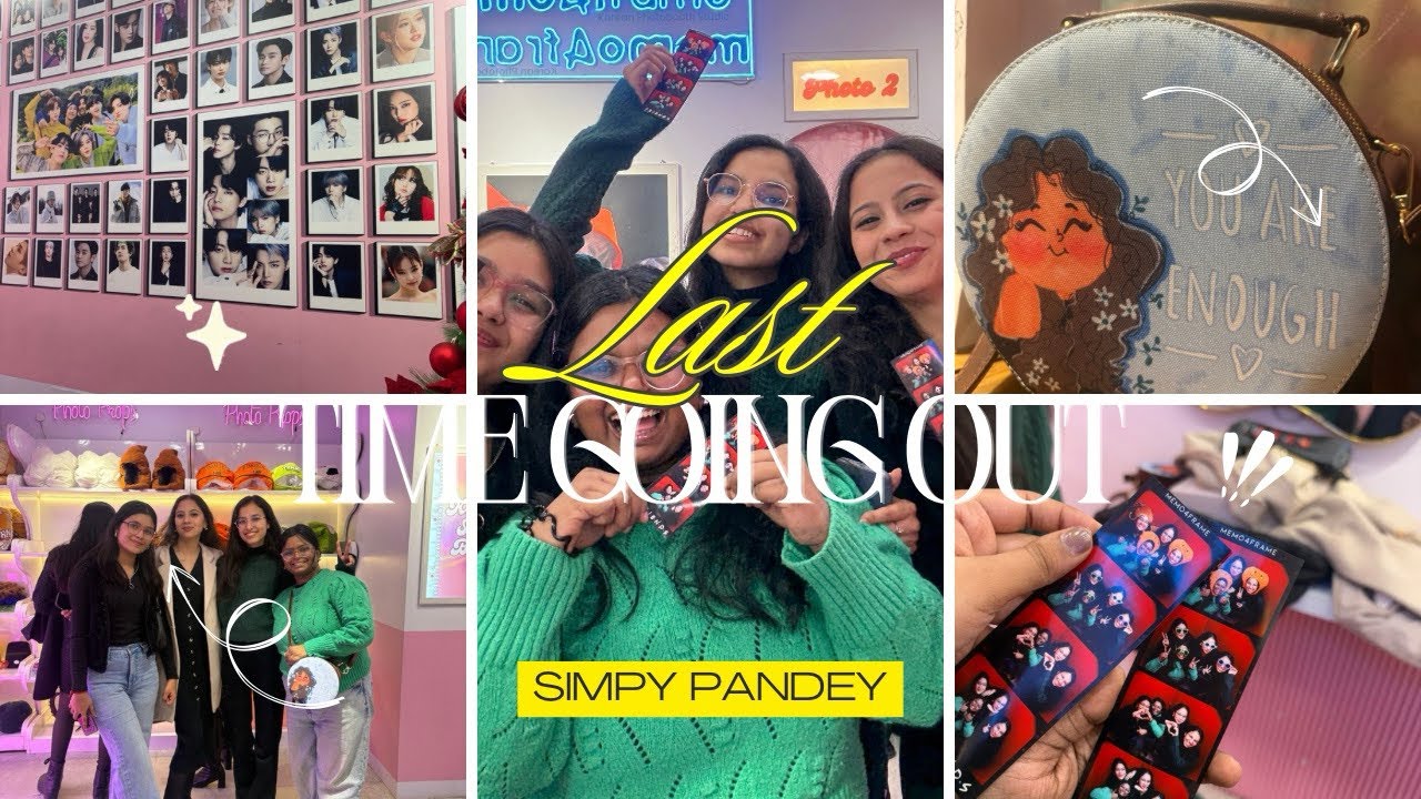 My Last Vlog | Food , Photobooths & Trauma Dumping| Simpy Pandey | 