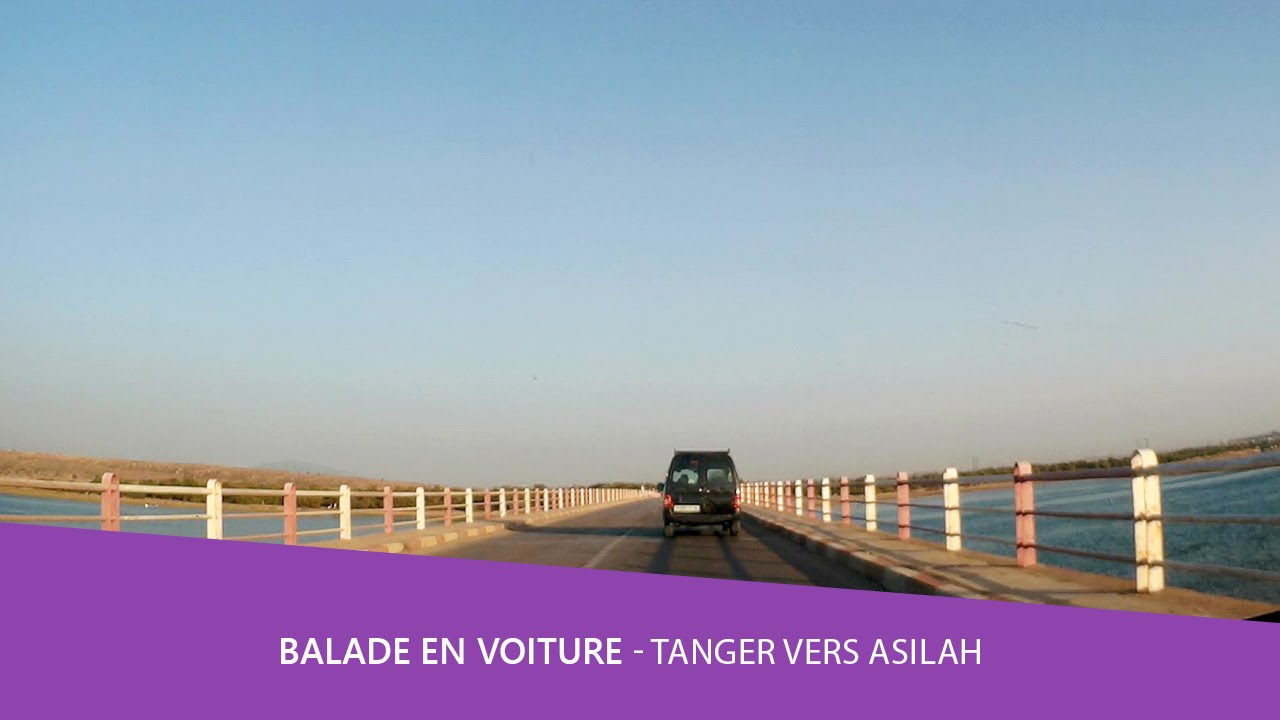 Balade voiture 🚘 Tanger  vers Asilah - Maroc