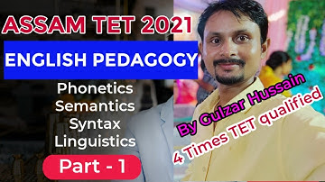 English Pedagogy | Linguistics, Semantics, Syntax, Phonetics |  Assam TET 2021 | by Gulzar Hussain