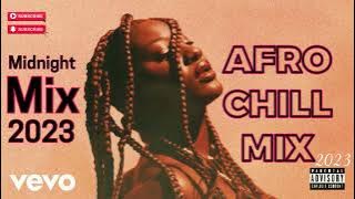 Chill Afrobeat Mix 2023 {2Hrs} | Afro soul 2023 | Midnight Chill Mix | Tems, Wizkid, libianca, Fave