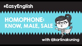 #EasyEnglish @karlinakuning: Know, Mail, Sail (Homofon)