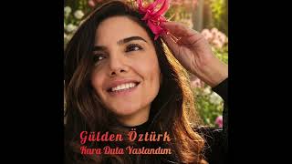 Gülden Öztürk - Kara Duta Yaslandım