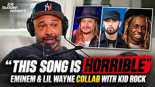 " This Song Is HORRIBLE " | Eminem & Lil Wayne Collab With Kid Rock | The Joe Budden Podcast