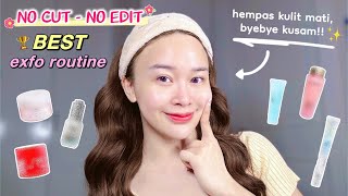 No cut No edit : BEST Exfo Routine = Hempasin kulit mati & kulit kusam mingguan!!