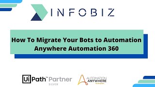 How To Migrate Your Bots to Automation Anywhere Automation 360|| INFOBIZ