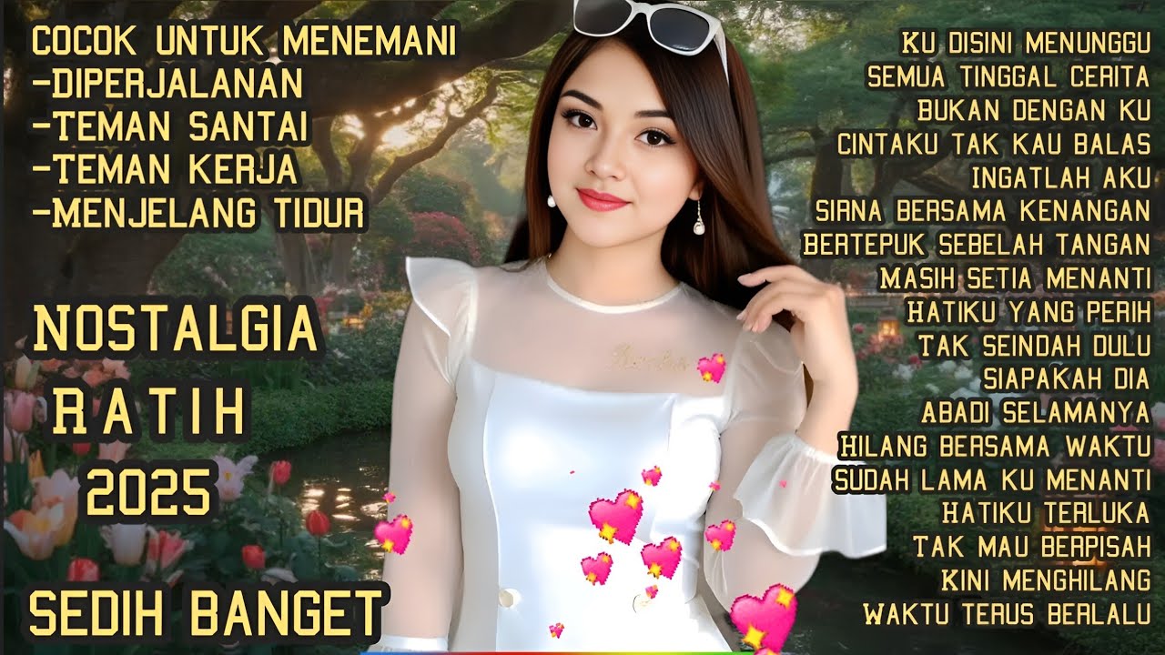 ALBUM NOSTALGIA PALING SEDIH😭 PATAH HATI 💔 COCOK UNTUK MENEMANI HARI HARI 