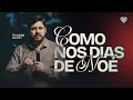 Como nos dias de Noé | Pr. Lucas Da Rolt | Abba Pai Church