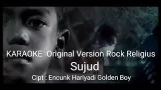 KARAOKE 'SUJUD' (Video Original official) Album Rock Religius ENCUNK HARIYADI (GOLDEN BOY) New 2023.