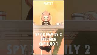 SPY X FAMILY 2 Capitulo 1 RESUMEN (Parte 1) animeresumen spyxfamily2 resumendeanime AnimeL