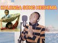 Kalonga Ft Kisima Song Heshima By KB Record Studio 0757428469 Kalonga Ft Kisima Song Heshima By KB Record Studio 0757428469