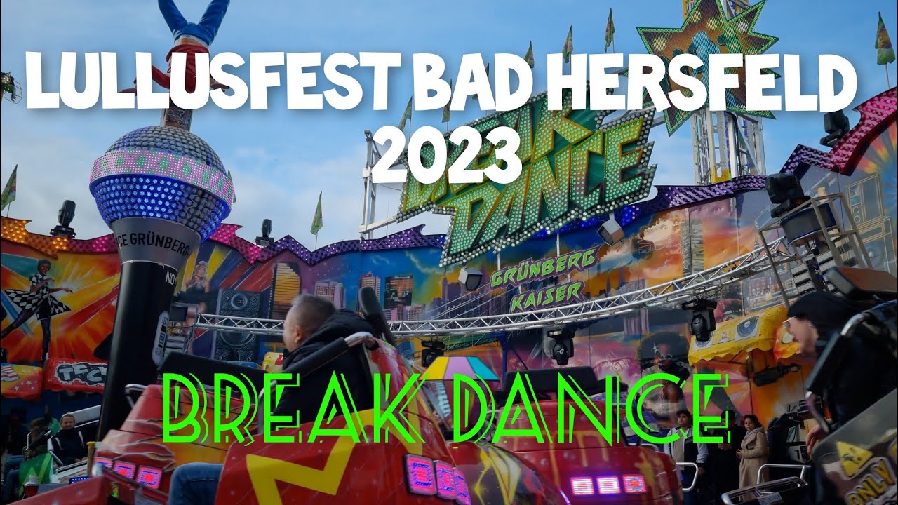 Lullusfest Bad Hersfeld 2023 - Offride ☆Break Dance☆ (Grünberg-Kaiser) ▪︎Kirmes Marvin▪︎