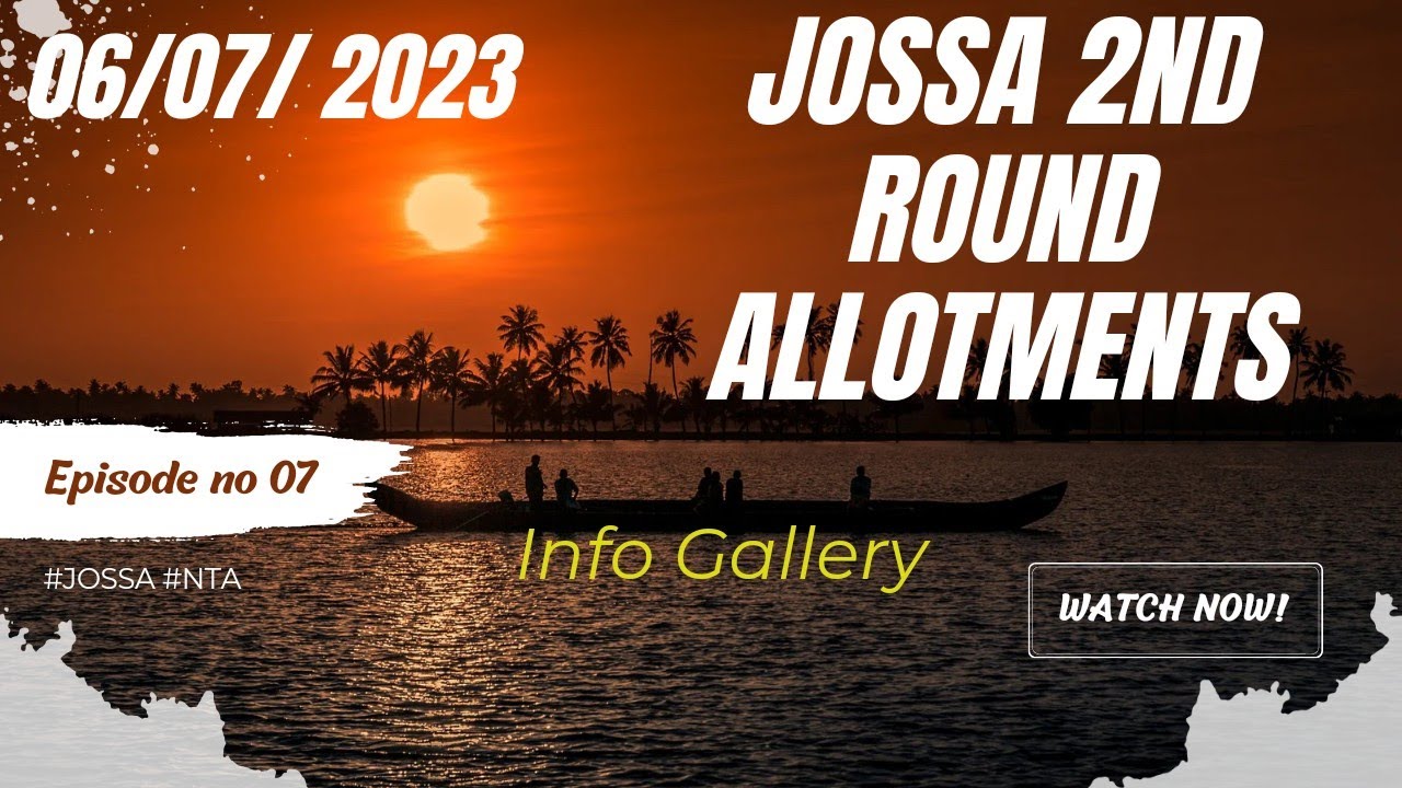 JOSSA 2nd Round Seat Allotment Result is  not OUT till now