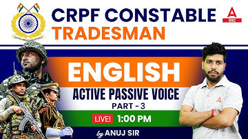 CRPF Constable Tradesman Class | English by Anuj Sir | Active Passive Voice Part 3