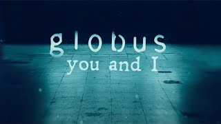 Watch Globus You And I video