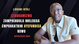 Download lagu EPISODE 534 IZIDAKAMIZWA ZAMPHENDULA INHLEKISA EMPHAKATHINI AYEFUNDISA KUWO EWUTHISHA