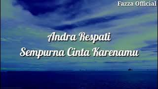 Sempurna Cinta Karenamu - Andra Respati ( Lirik )