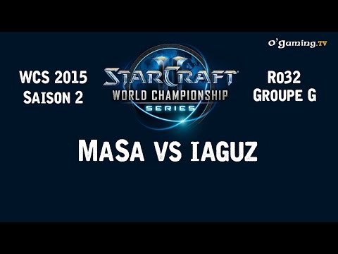 WCS 2015 - Ro32 - Groupe G - MaSa vs iaguz