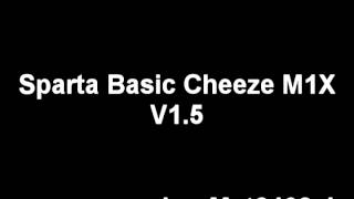 Sparta Basic Cheeze M1X V1.5
