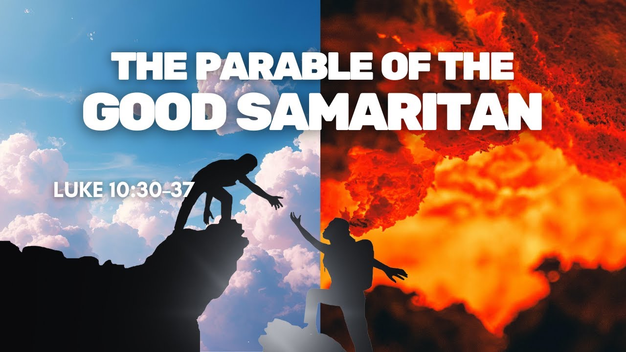 The Parable of the Good Samaritan — Luke 1030–37