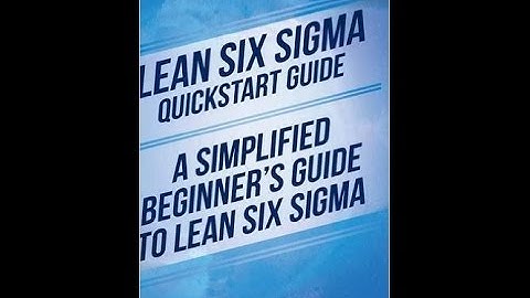 Book Review: Lean Six Sigma Quickstart Guide by ClydeBank Business