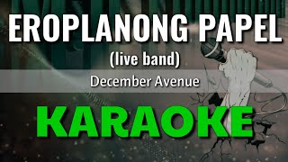 Eroplanong Papel (live band) - December Avenue | KARAOKE