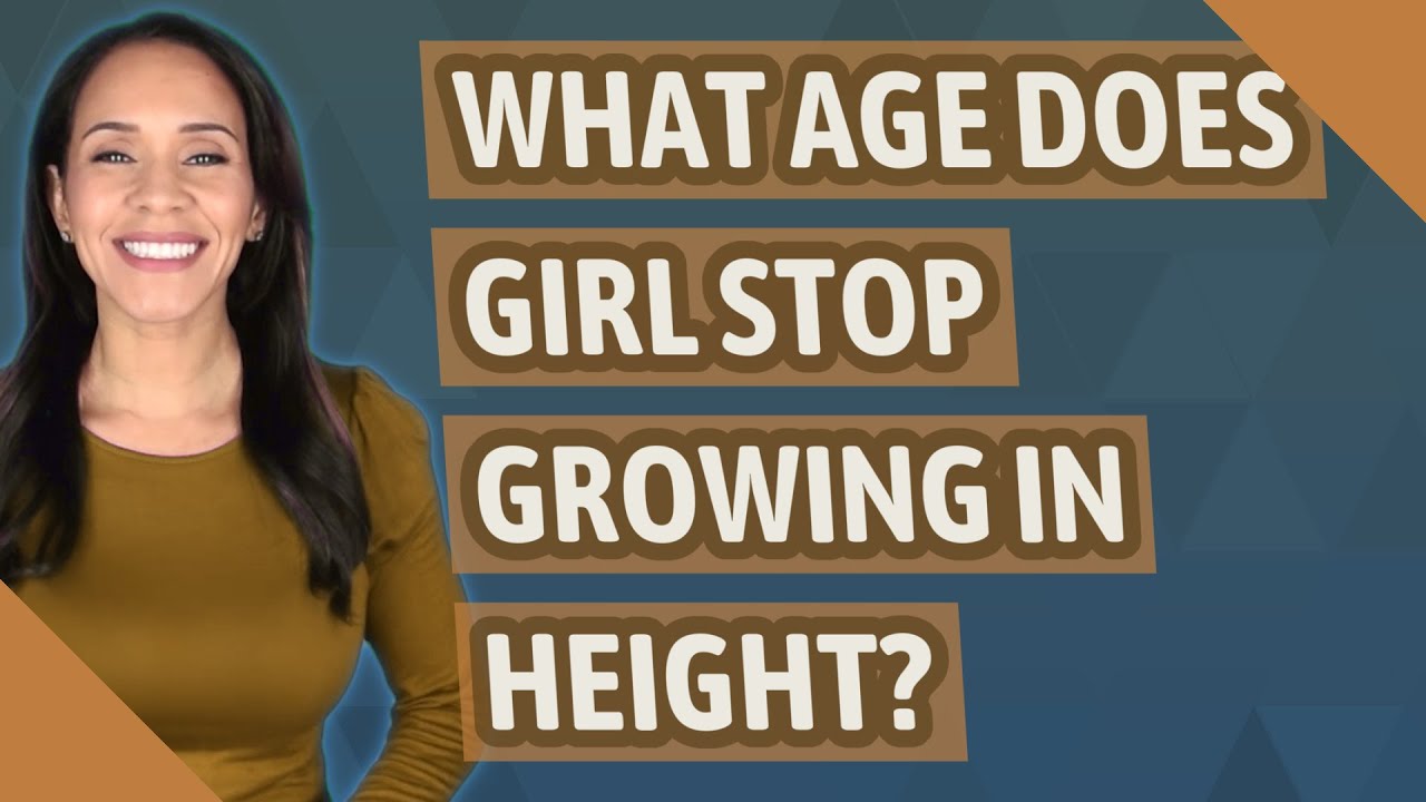 What Age Does Girl Stop Growing In Height YouTube