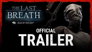 Dead by Daylight | The Last Breath |  Trailer