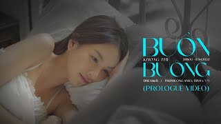 BUỒN không thể BUÔNG - DREAMeR (PHÍ PHƯƠNG ANH x RIN9 x ???) | Prologue Video
