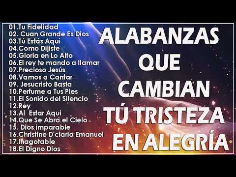 ALABANZAS QUE QUITAN LA PREOCUPACION - HERMOSA MUSICA CRISTIANA QUE DAN TRANQUILIDAD 2022