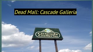 Dead Mall: Cascade Galleria/Towne Mall, New Castle, PA