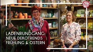 Ladenrundgang Neue Dekotrends Frühling & Ostern Wohnen & Schenken - Christa Wagner