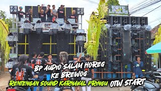 Kerenbp  Salam Horeg Ke Brewogrenteng Sound Karnaval Pringu Otw Start