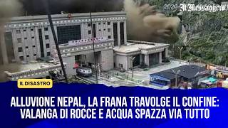 Nepal-Tibet, la frana travolge il confine: valanga di rocce e acqua spazza via tutto